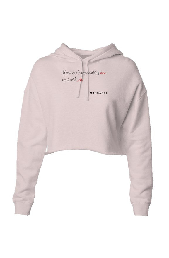 Can't Say Anything Nice, Lightweight Crop Hoodie